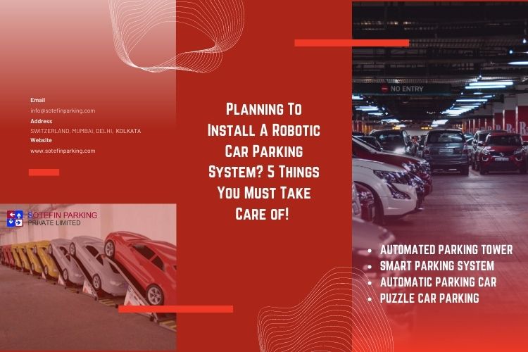 5 Considerations for Installing a Robotic Car Parking System